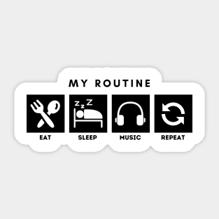 My Routine Eat Sleep Music Repeat Sticker